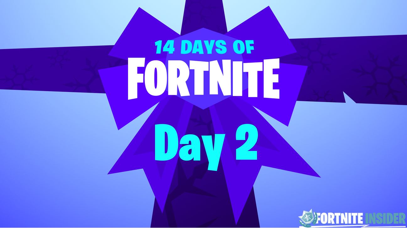 14 Days of Fortnite - Day 2