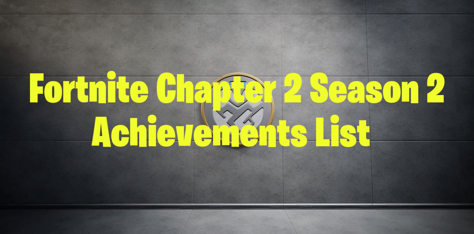 Fortnite Chapter 2 Season 2 Achievements List