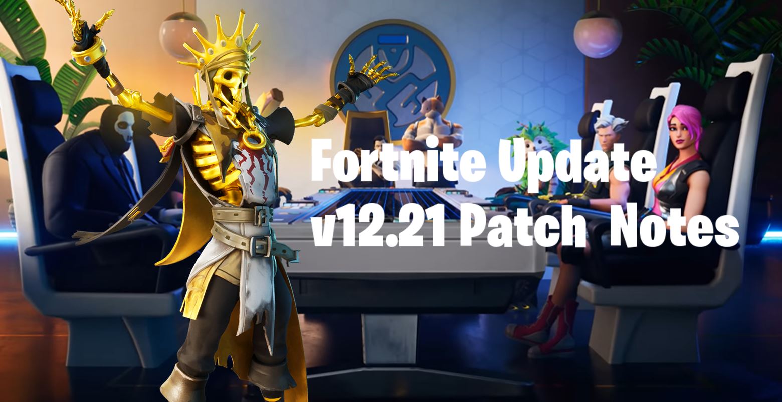 Fortnite v12.21 Update Patch Notes