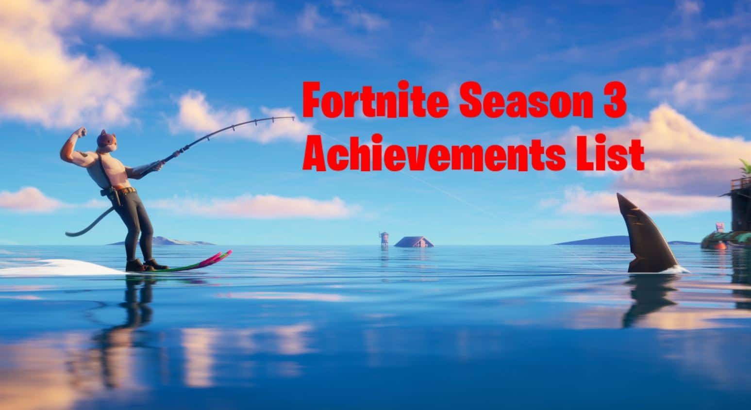Fortnite Chapter 2 Season 3 All Achievements List