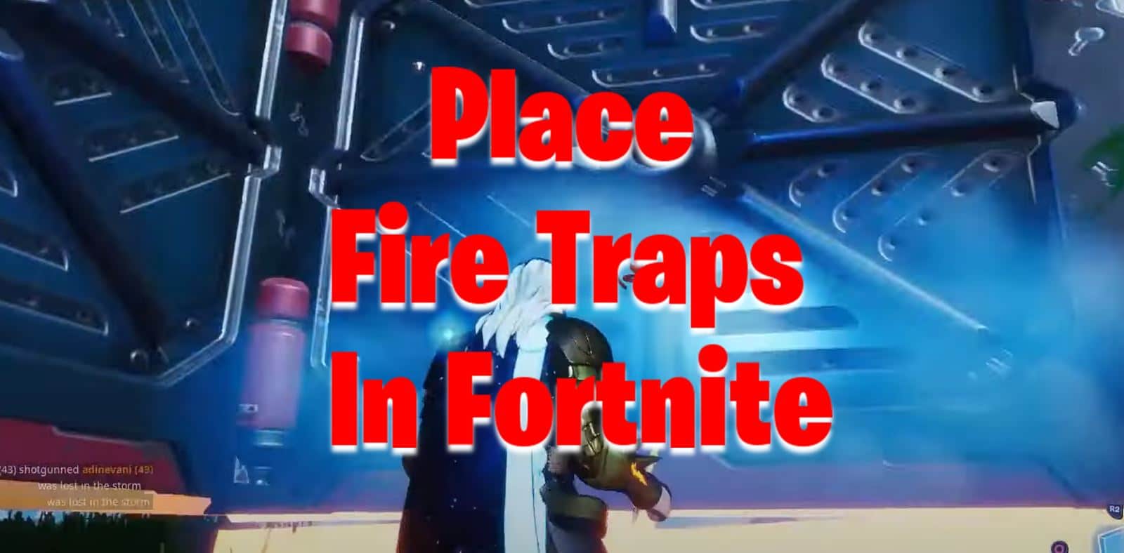 place fire traps fortnite