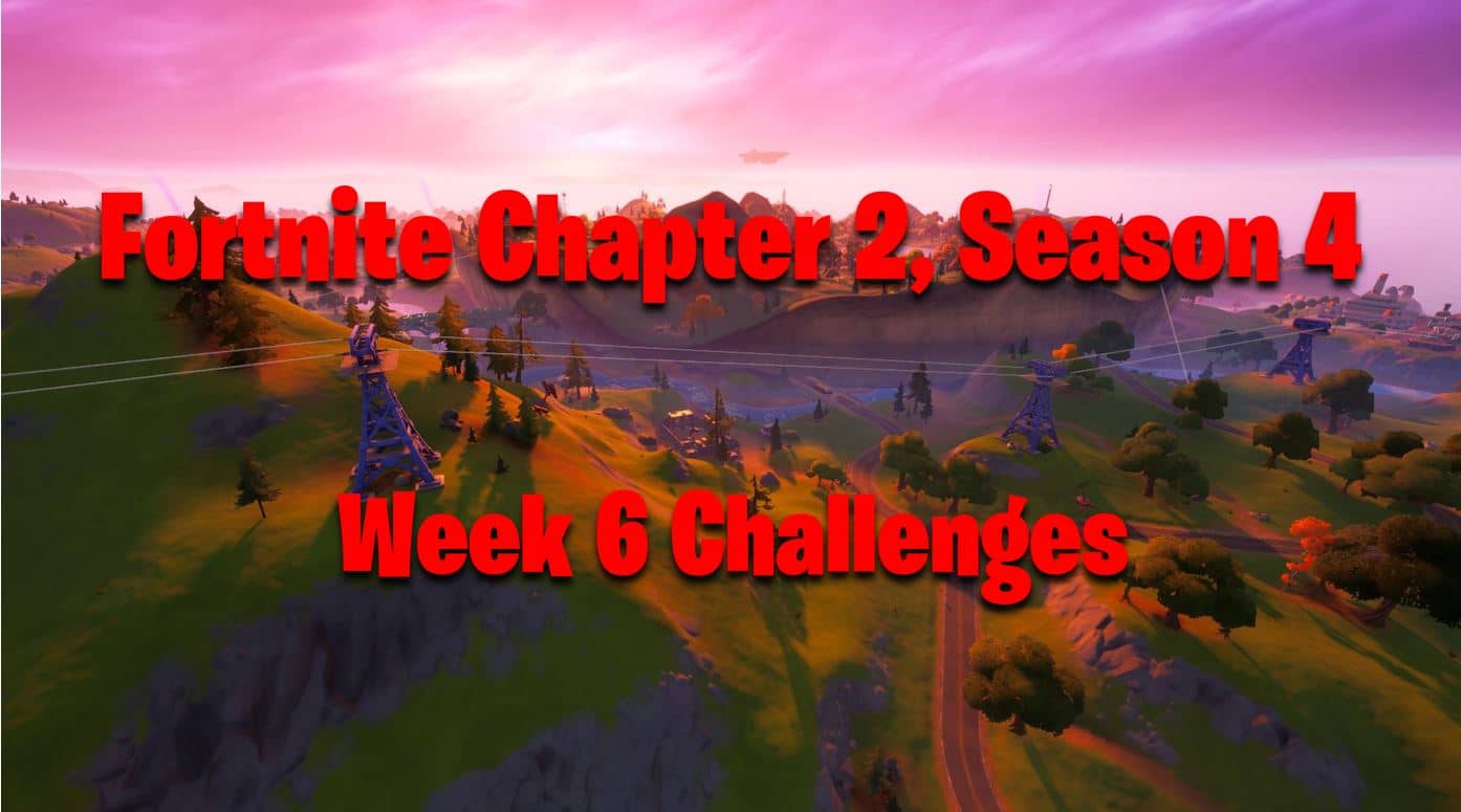 Fortnite Chapter 2, Season 4 Week 6 Challenges