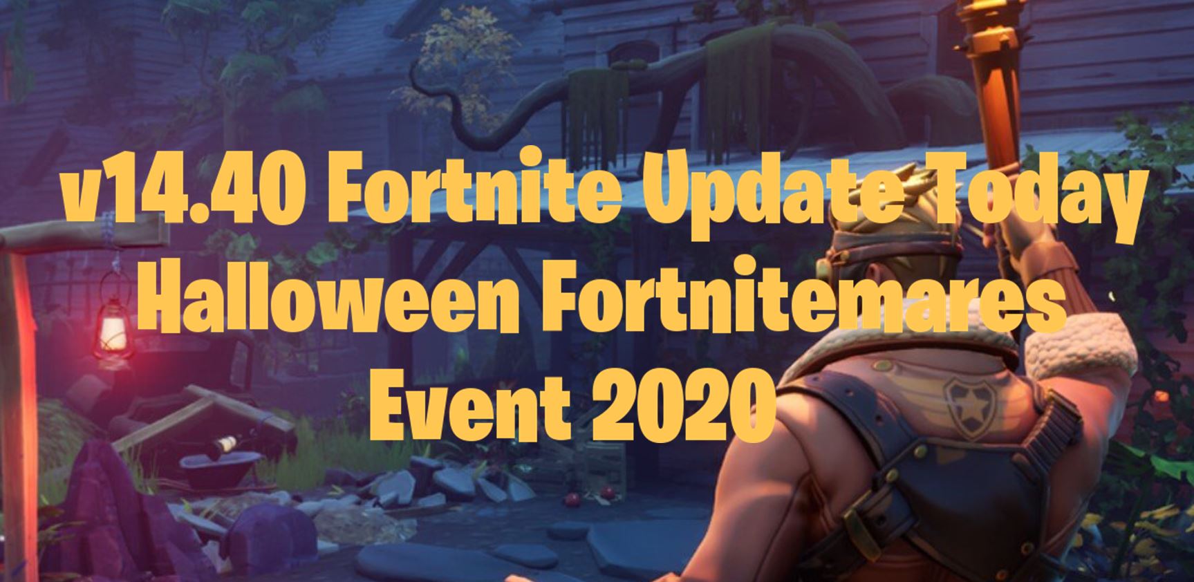 New Fortnitemares Halloween Update Today v14.40