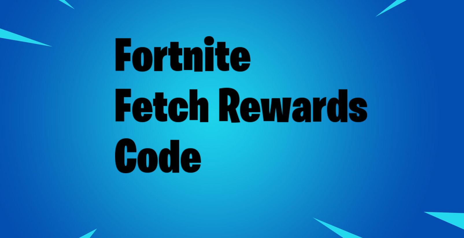 Fortnite Fetch Rewards Code Redeem
