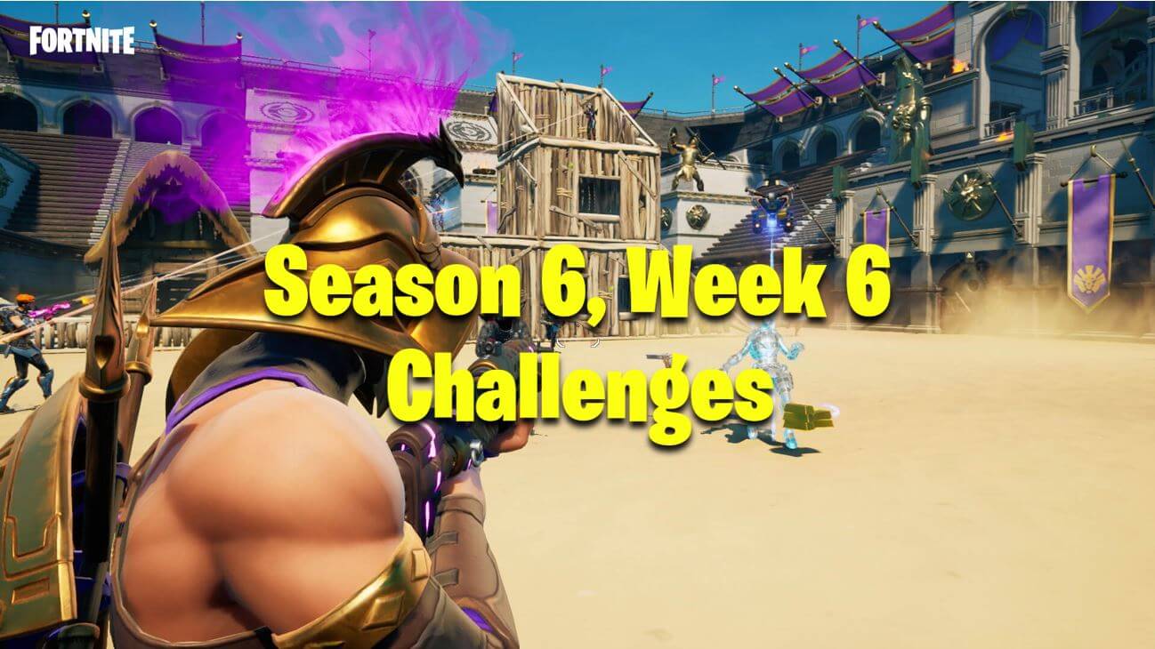 Fortnite Season 6, Week 6 Challenges