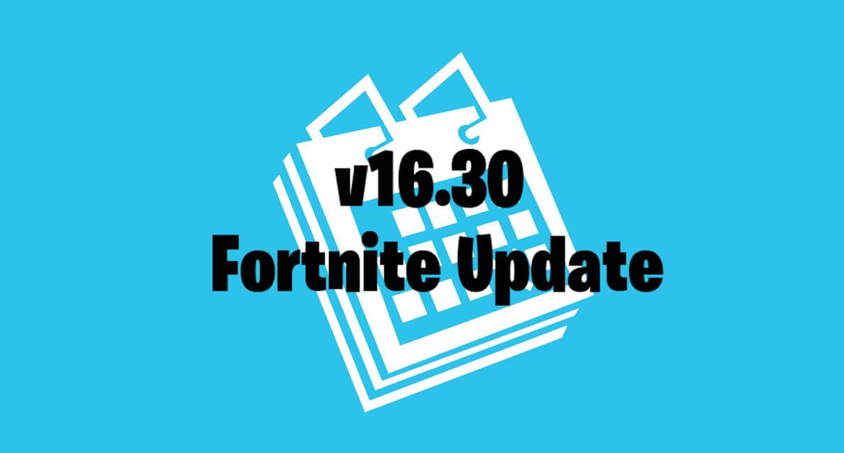 Fortnite Update Today 16.30