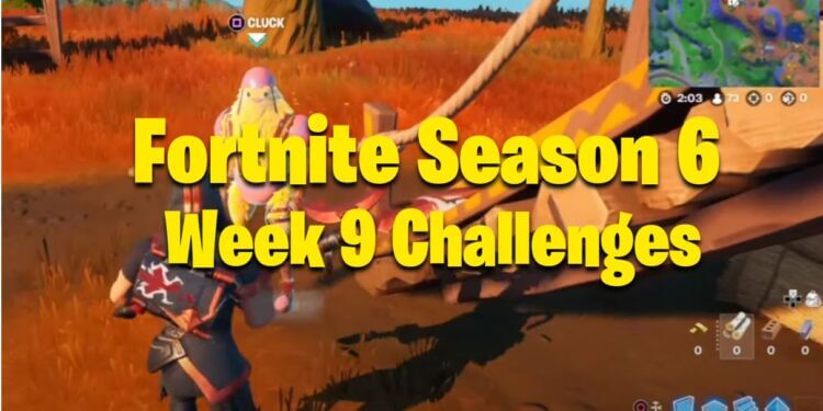 Fortnite Season 6 Week 9 Challenges