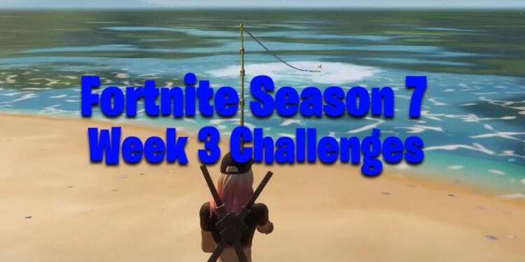 Fortnite Season 7 Week 3 Challenges