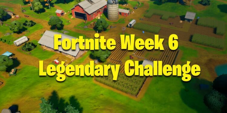 Fortnite Week 6 Legendary Challenge