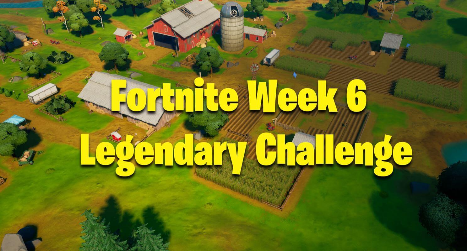Fortnite Week 6 Legendary Challenge