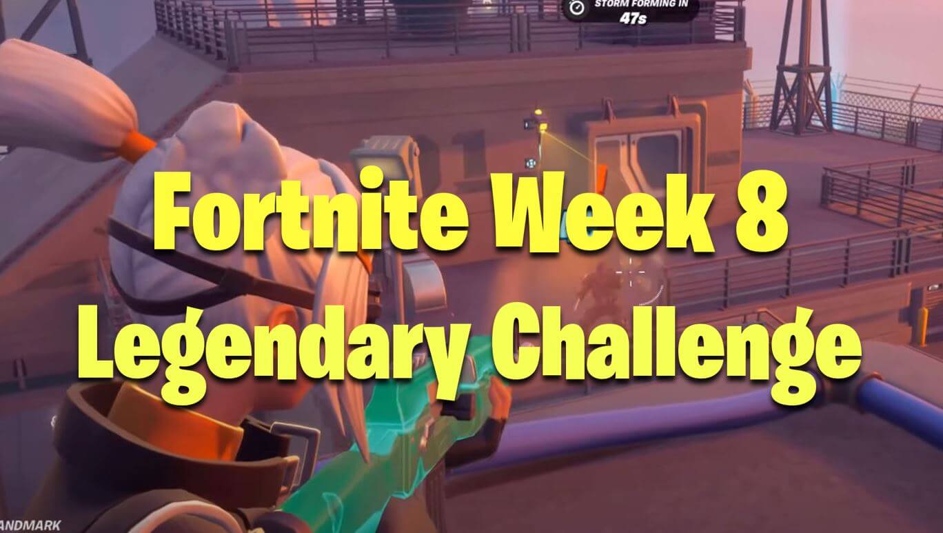 Fortnite Season 7, Week 8 Legendary Challenge Guide