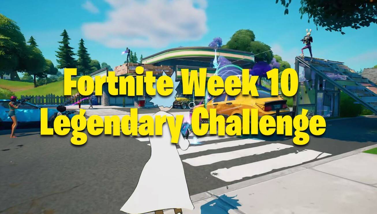 Fortnite Week 10 Legendary Challenge