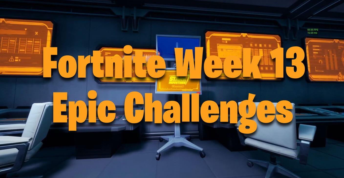 Fortnite Week 13 Epic Challenges