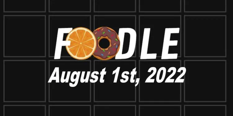 Daily Foodle - 1st August 2022