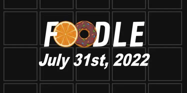 Daily Foodle - 31st July 2022