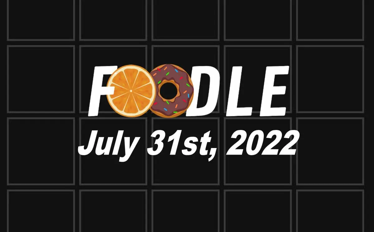 Daily Foodle - 31st July 2022