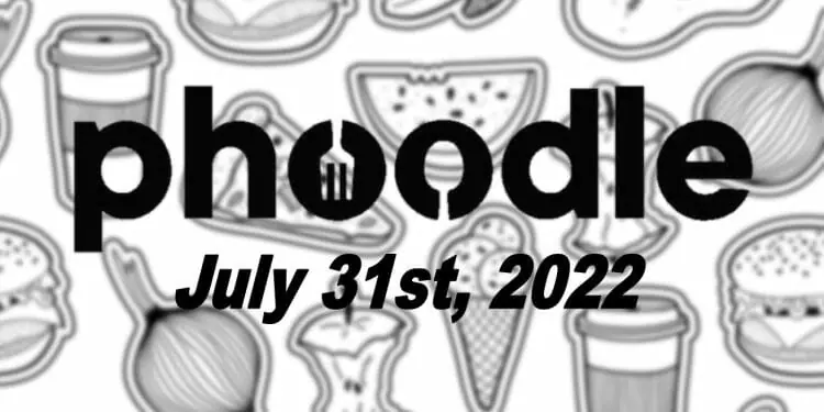 Daily Phoodle - 31st July 2022