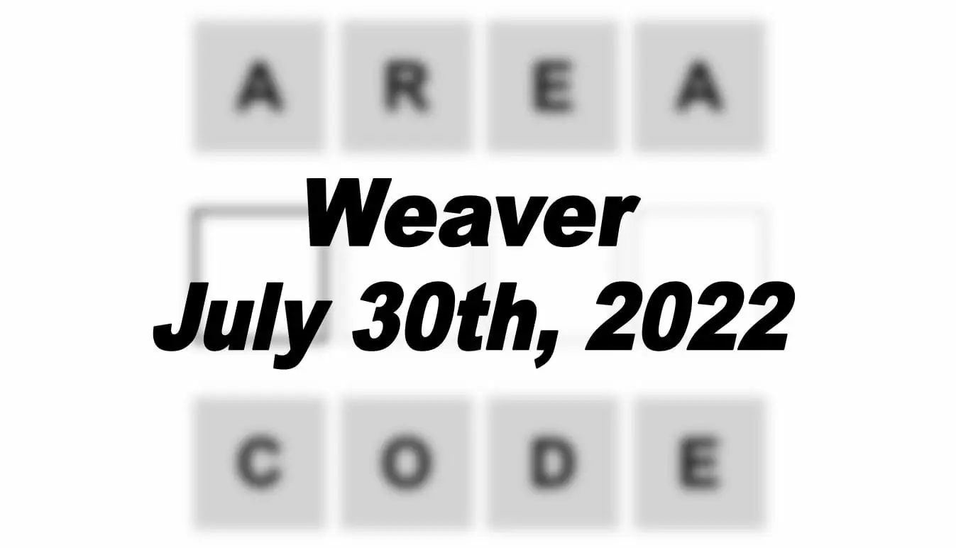 Daily Weaver - 30th July 2022