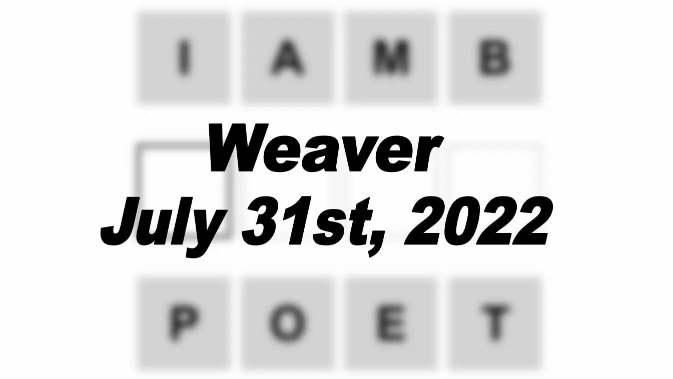 Daily Weaver - 31st July 2022