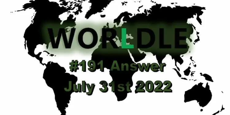 Daily Worldle 191 - July 31st 2022