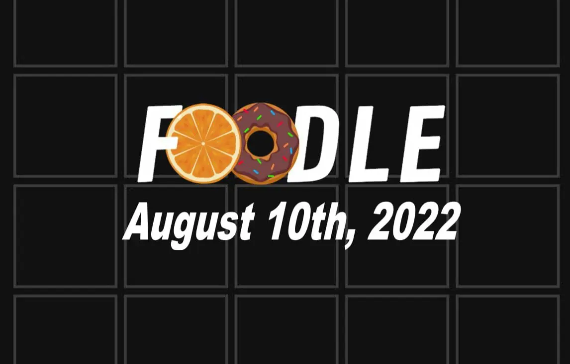 Daily Foodle - 10th August 2022