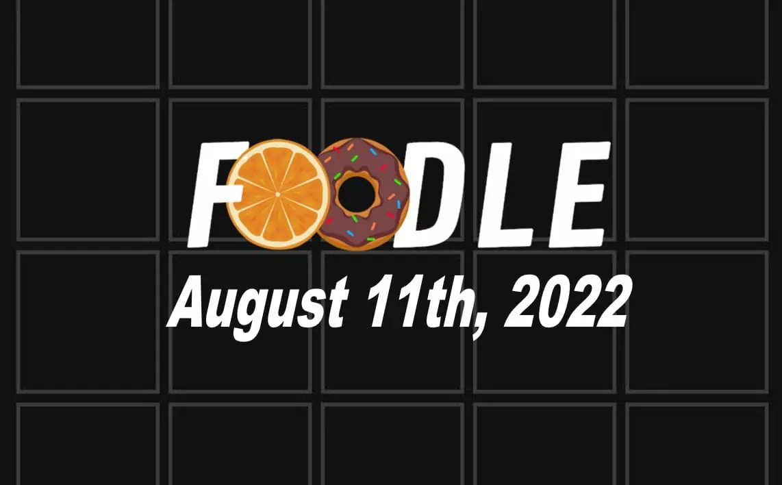 Daily Foodle - 11th August 2022