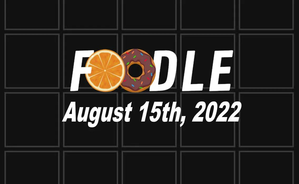 Daily Foodle - 15th August 2022