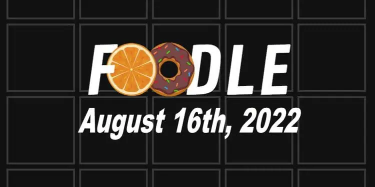 Daily Foodle - 16th August 2022