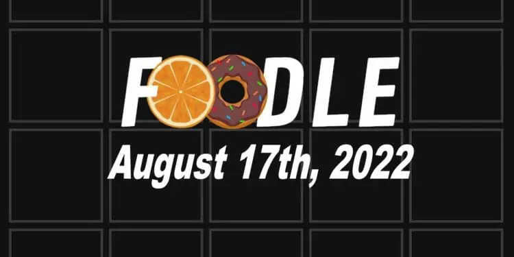 Daily Foodle - 17th August 2022