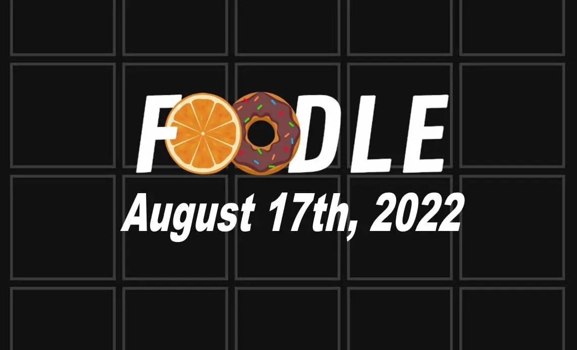 Daily Foodle - 17th August 2022