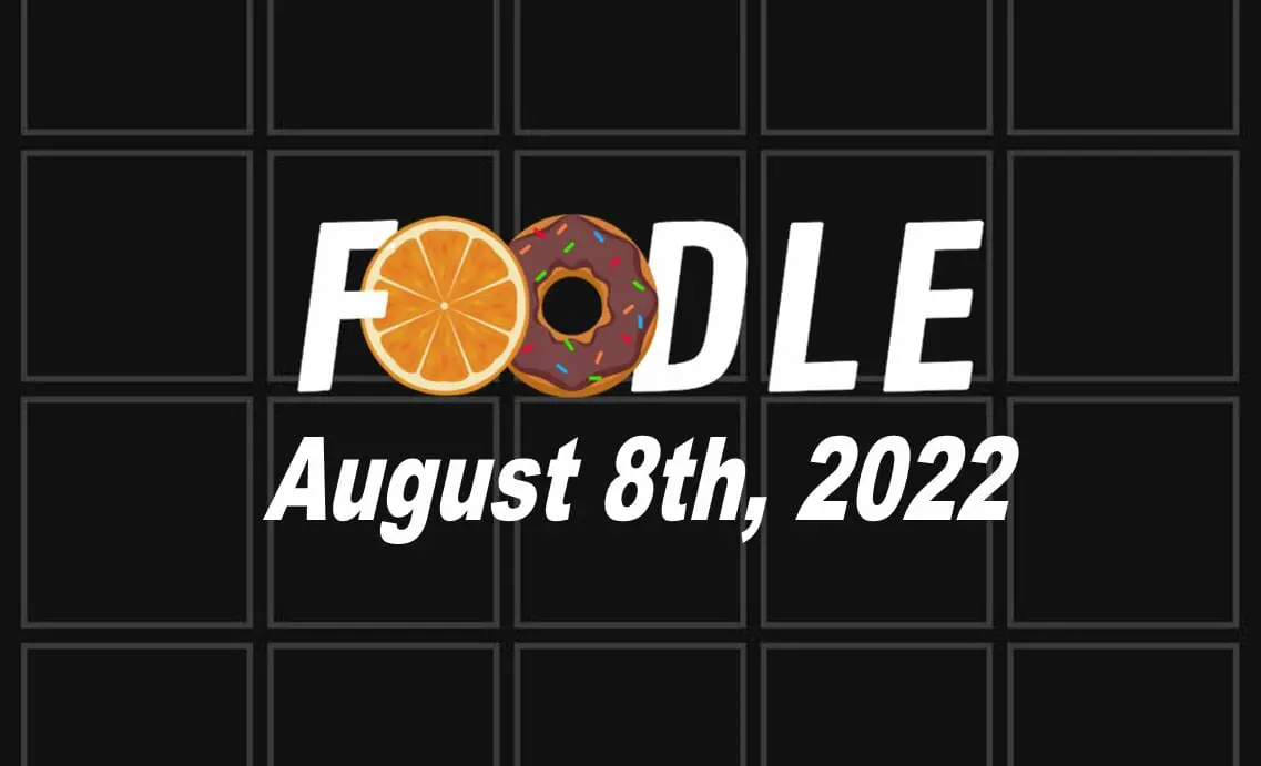 Daily Foodle - 8th August 2022