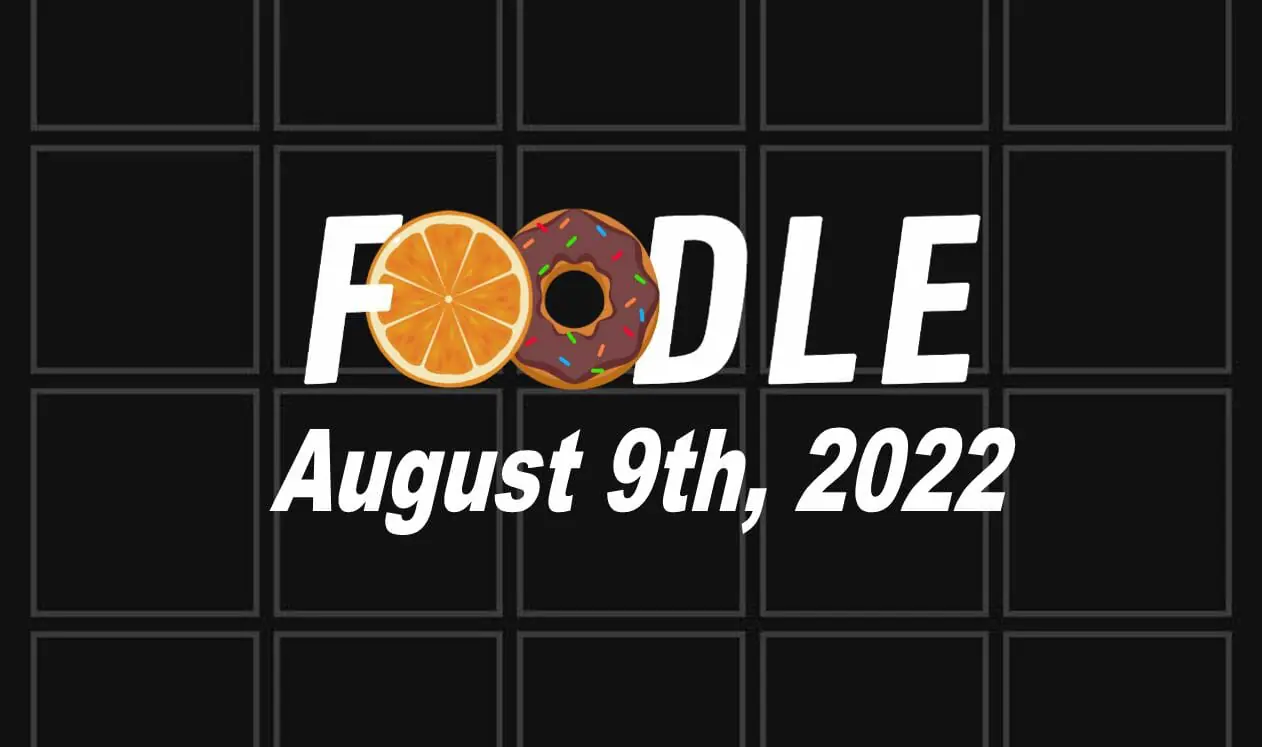 Daily Foodle - 9th August 2022