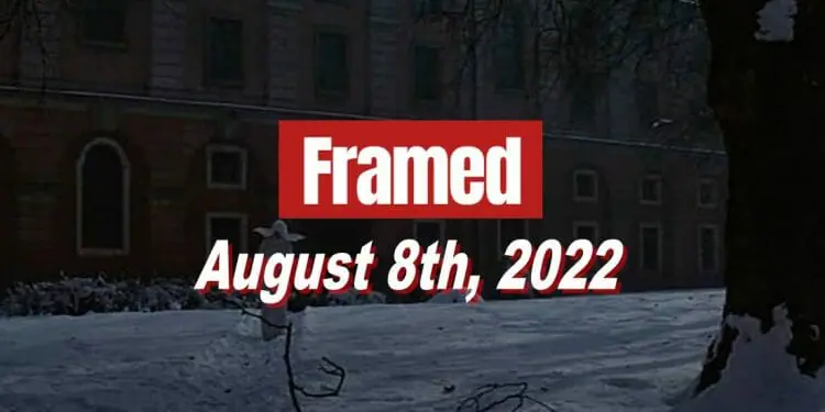 Daily Framed 150 Movie - August 8, 2022