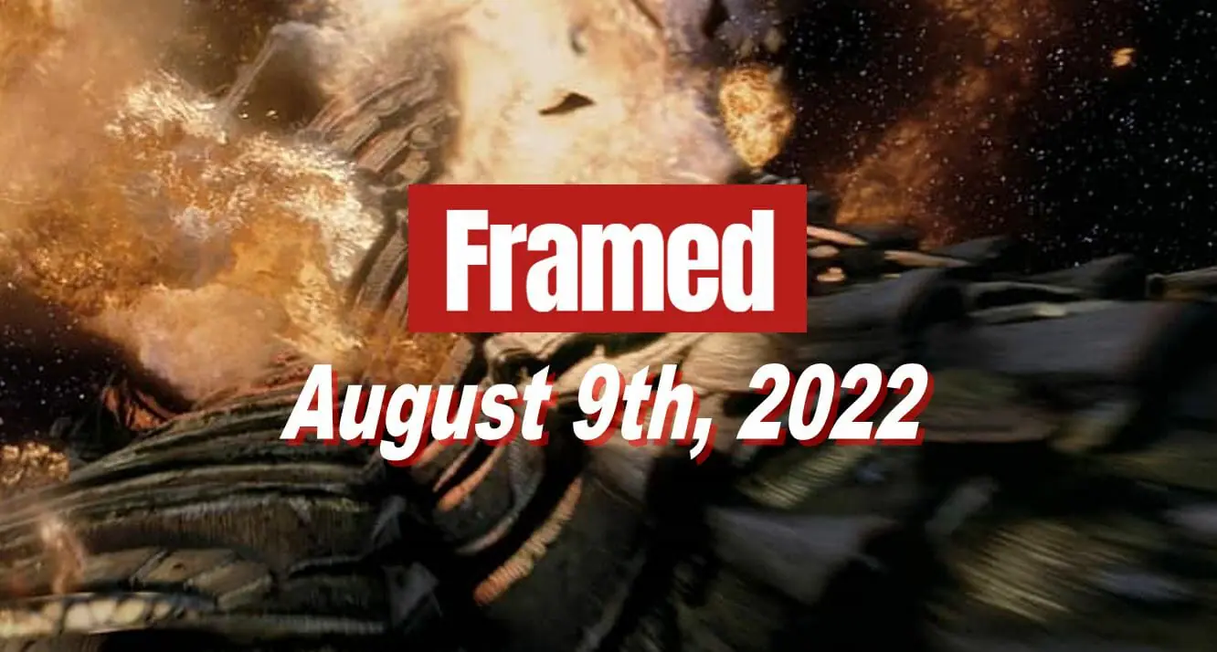Daily Framed 151 Movie - August 9, 2022