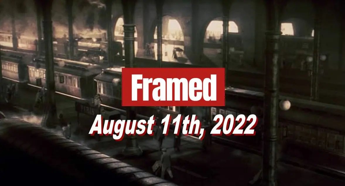 Daily Framed 153 Movie - August 11, 2022