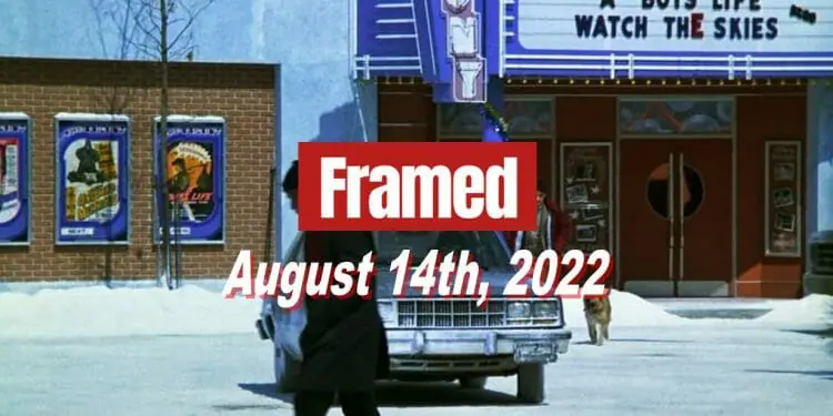 Daily Framed 156 Movie - August 14, 2022