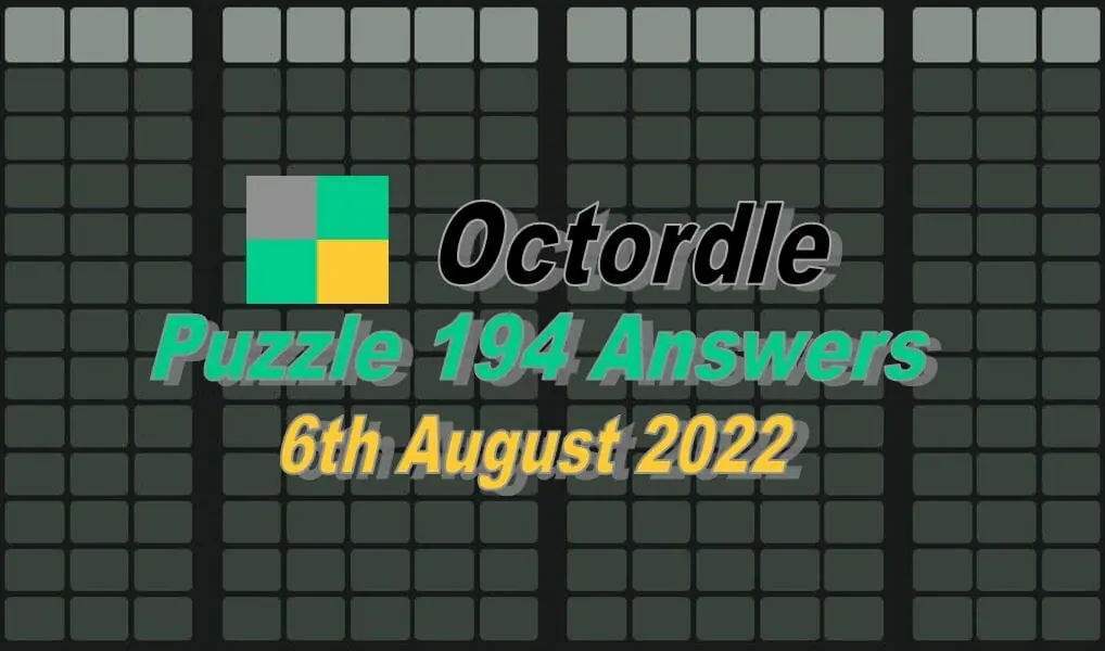 Daily Octordle 194 - 6th August 2022