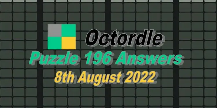 Daily Octordle 196 - 8th August 2022