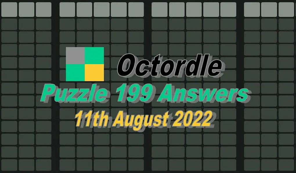 Daily Octordle 199 - August 11th 2022