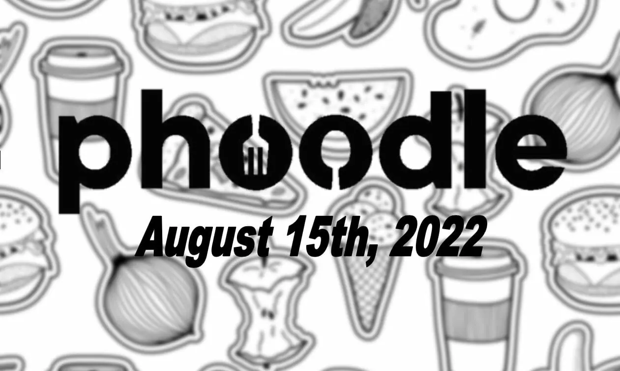 Daily Phoodle - 15th August 2022