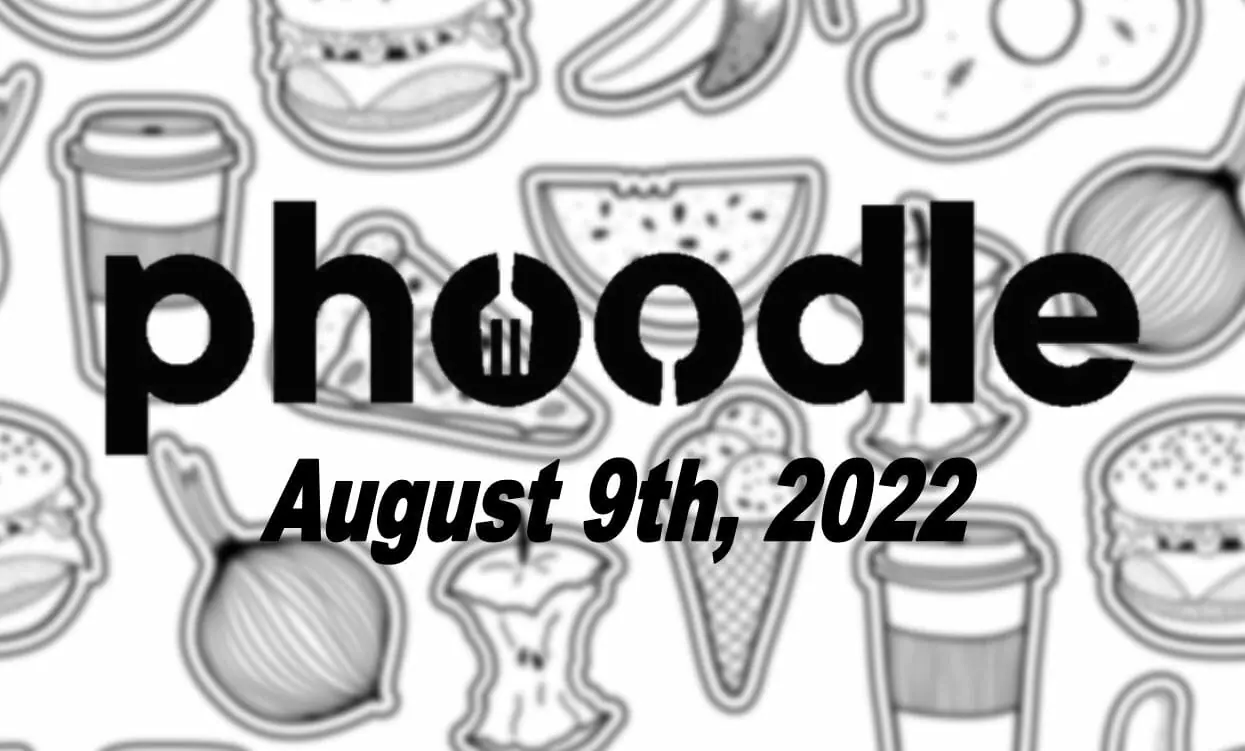 Daily Phoodle - 9th August 2022