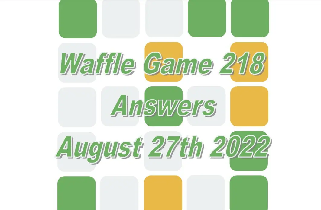 Daily Waffle 218 Answers - 27th August 2022