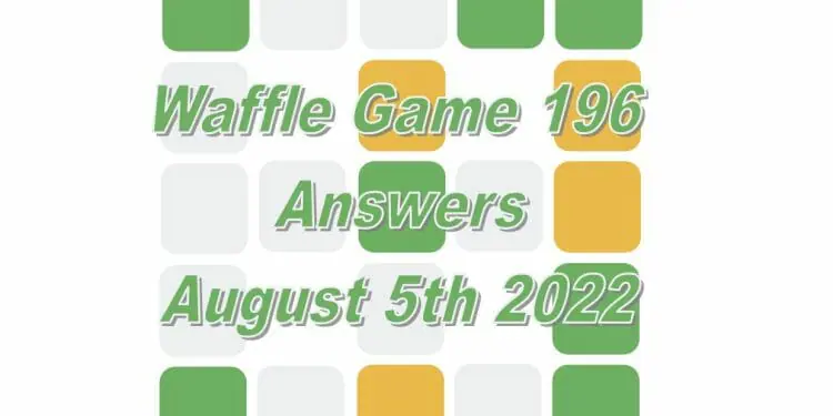 Daily Waffle - August 5th 2022