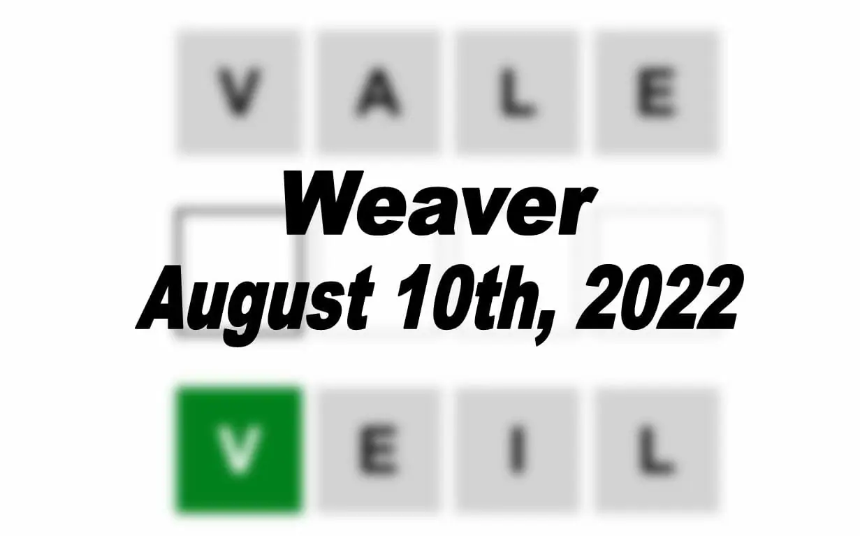Daily Weaver - 10th August 2022
