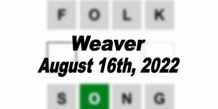 Daily Weaver - 16th August 2022