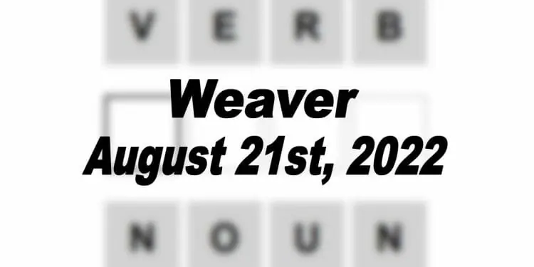 Daily Weaver - 21st August 2022