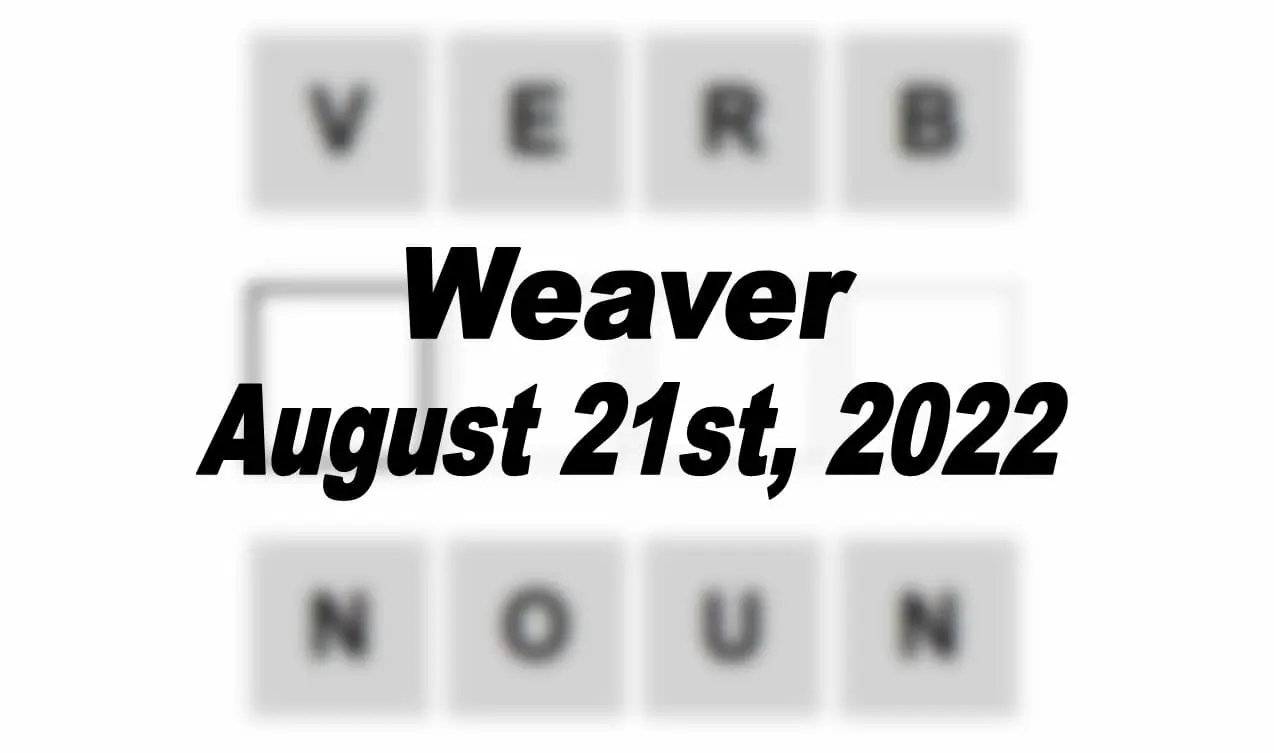 Daily Weaver - 21st August 2022