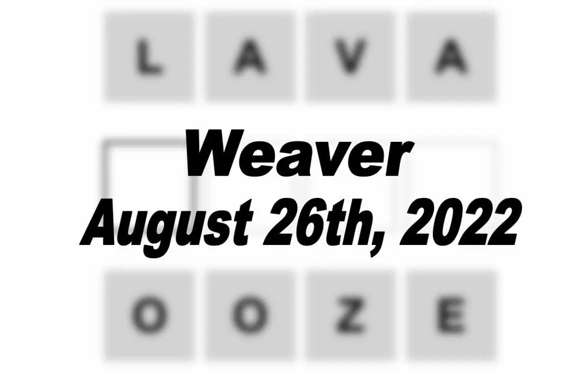 Daily Weaver - 26th August 2022