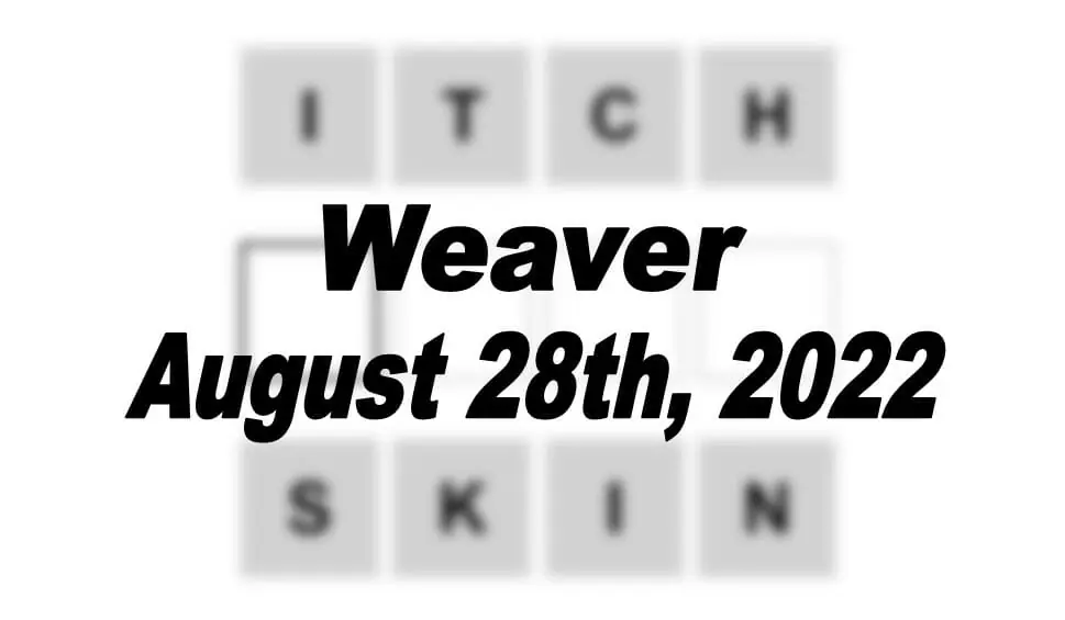 Daily Weaver - 28th August 2022