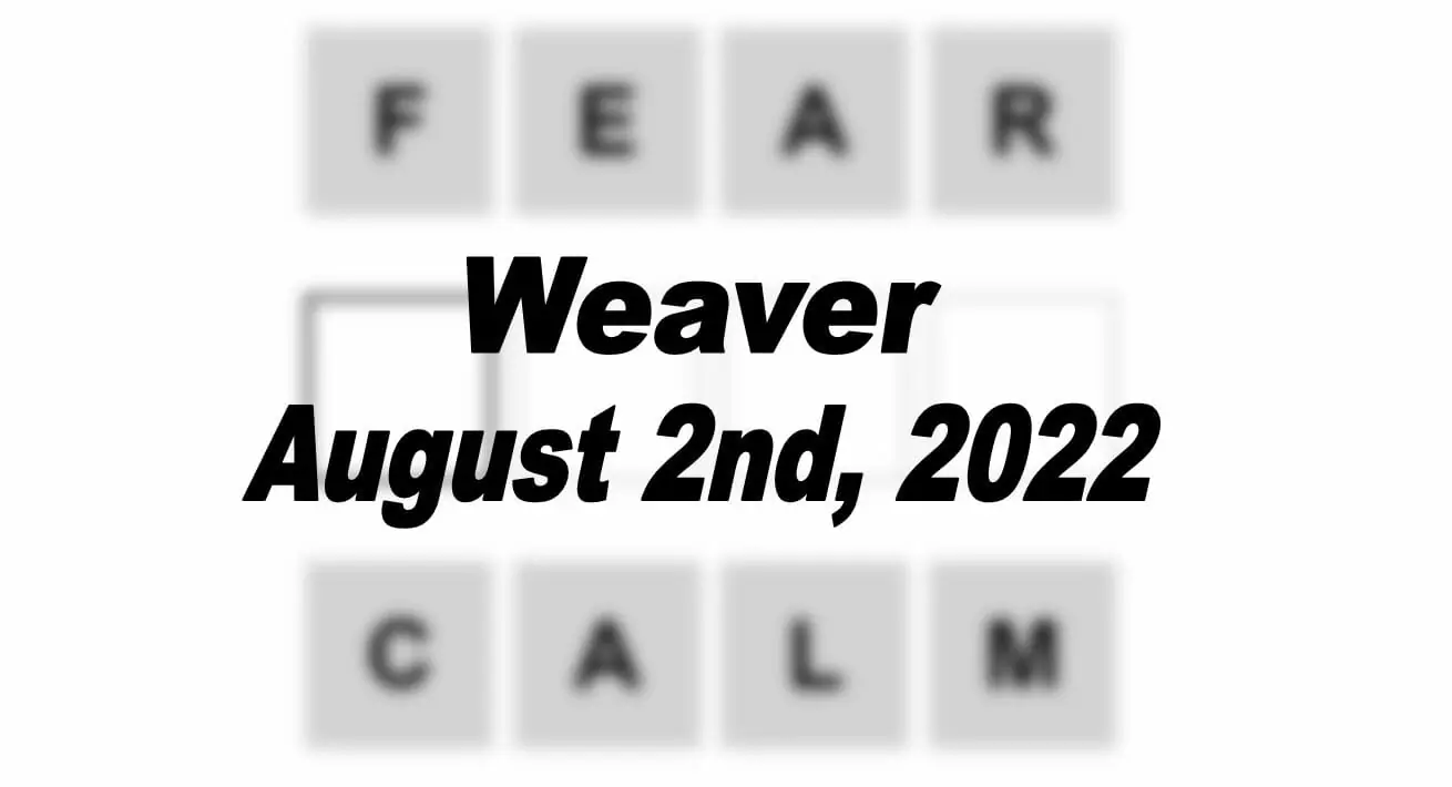 Daily Weaver - 2nd August 2022